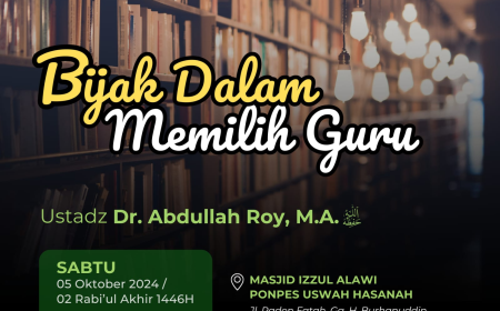 KAJIAN TEMATIK : "Bijak Dalam Memilih Guru"