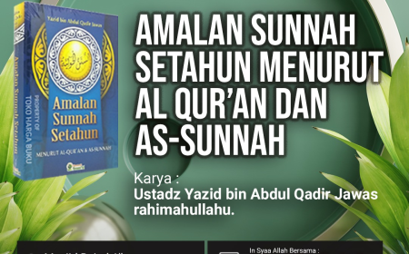 Kajian Kitab - Amalan Sunnah Setahun Menurut Al Qur'an dan Sunnah