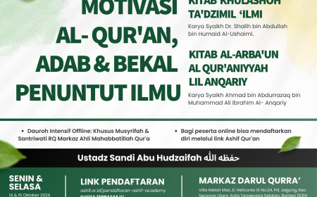 DAURAH : "Motivasi Al-Qur'an, Adab & Bekal Penuntut Ilmu "
